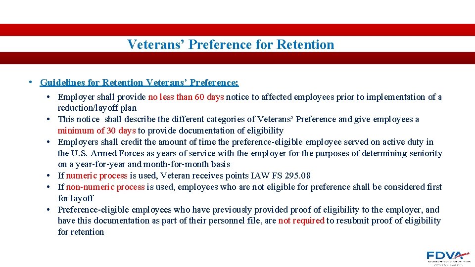 Veterans’ Preference for Retention • Guidelines for Retention Veterans’ Preference: • Employer shall provide