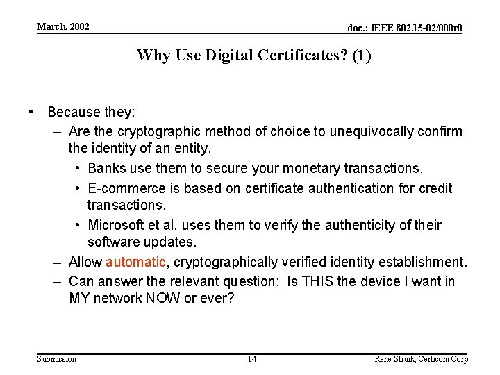 Use Cases March, 2002 doc. : IEEE 802. 15 -02/000 r 0 Why Use