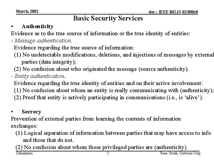 March, 2002 Basic Security Services doc. : IEEE 802. 15 -02/000 r 0 •