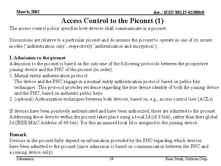 March, 2002 doc. : IEEE 802. 15 -02/000 r 0 Access Control to the