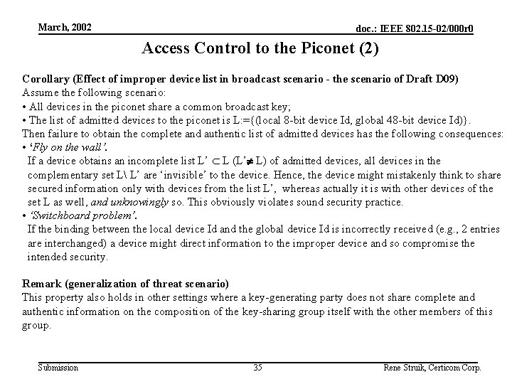 March, 2002 doc. : IEEE 802. 15 -02/000 r 0 Access Control to the