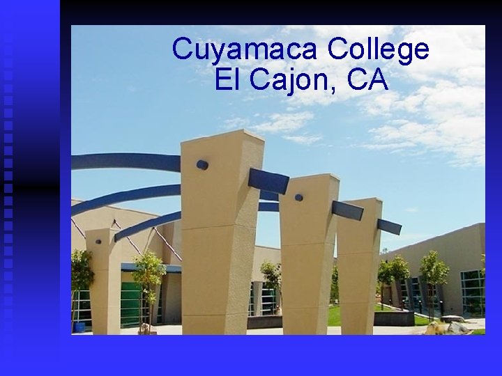 Cuyamaca College El Cajon, CA 