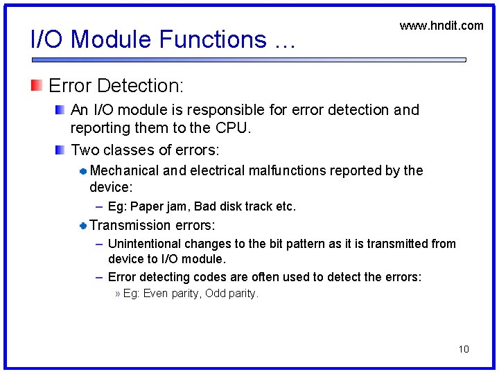I/O Module Functions … www. hndit. com Error Detection: An I/O module is responsible