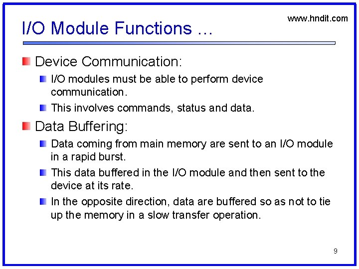 I/O Module Functions … www. hndit. com Device Communication: I/O modules must be able