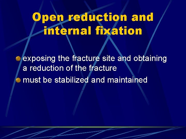 Open reduction and internal fixation exposing the fracture site and obtaining a reduction of