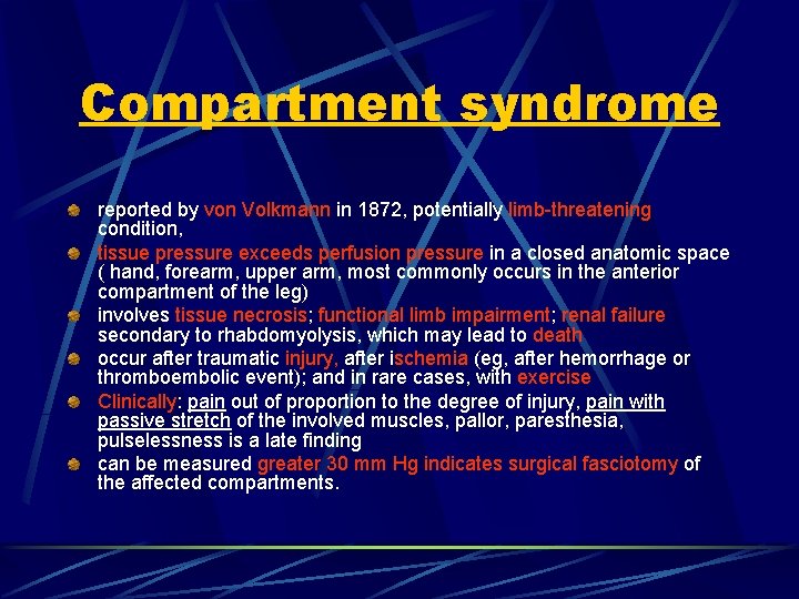 Compartment syndrome reported by von Volkmann in 1872, potentially limb-threatening condition, tissue pressure exceeds