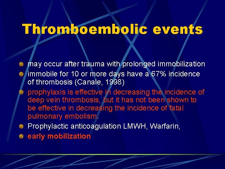 Thromboembolic events may occur after trauma with prolonged immobilization immobile for 10 or more