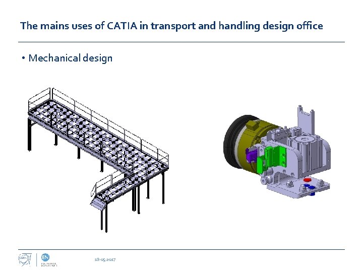 The mains uses of CATIA in transport and handling design office • Mechanical design