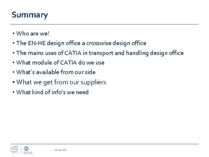 Summary • Who are we! • The EN-HE design office a crosswise design office