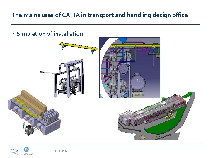 The mains uses of CATIA in transport and handling design office • Simulation of