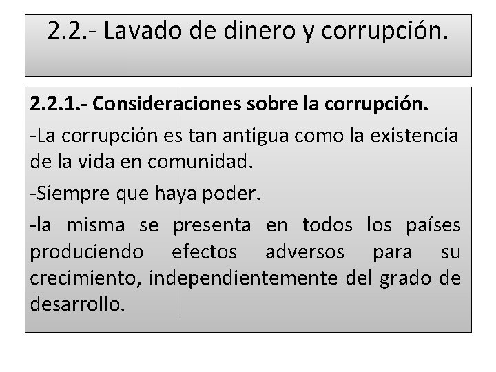 2. 2. - Lavado de dinero y corrupción. 2. 2. 1. - Consideraciones sobre