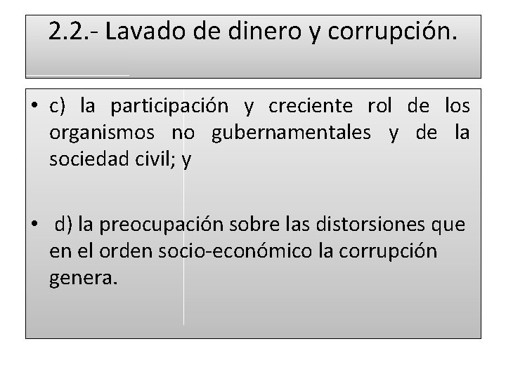 2. 2. - Lavado de dinero y corrupción. • c) la participación y creciente
