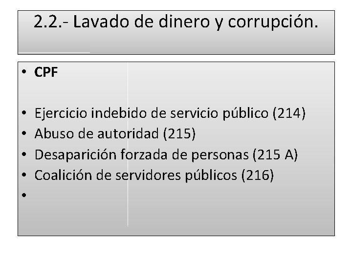 2. 2. - Lavado de dinero y corrupción. • CPF • • • Ejercicio