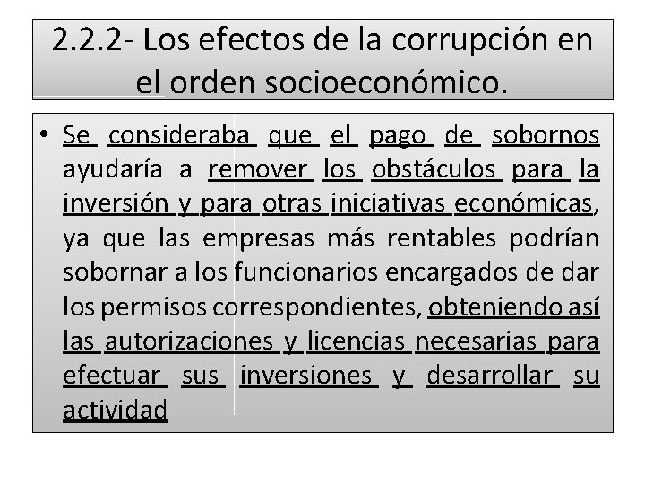 2. 2. 2 - Los efectos de la corrupción en el orden socioeconómico. •