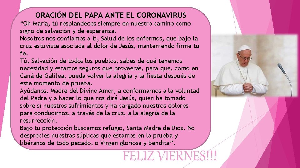 ORACIÓN DEL PAPA ANTE EL CORONAVIRUS “Oh María, tú resplandeces siempre en nuestro camino