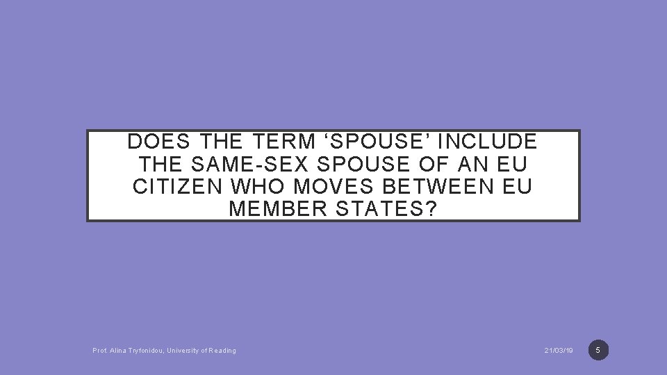 DOES THE TERM ‘SPOUSE’ INCLUDE THE SAME-SEX SPOUSE OF AN EU CITIZEN WHO MOVES