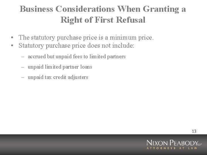 Business Considerations When Granting a Right of First Refusal • The statutory purchase price