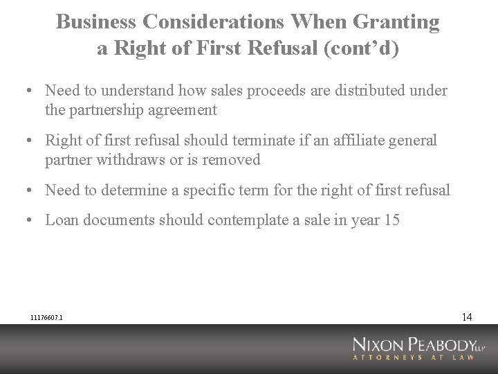 Business Considerations When Granting a Right of First Refusal (cont’d) • Need to understand