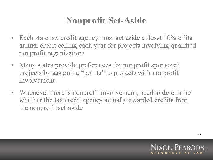 Nonprofit Set-Aside • Each state tax credit agency must set aside at least 10%