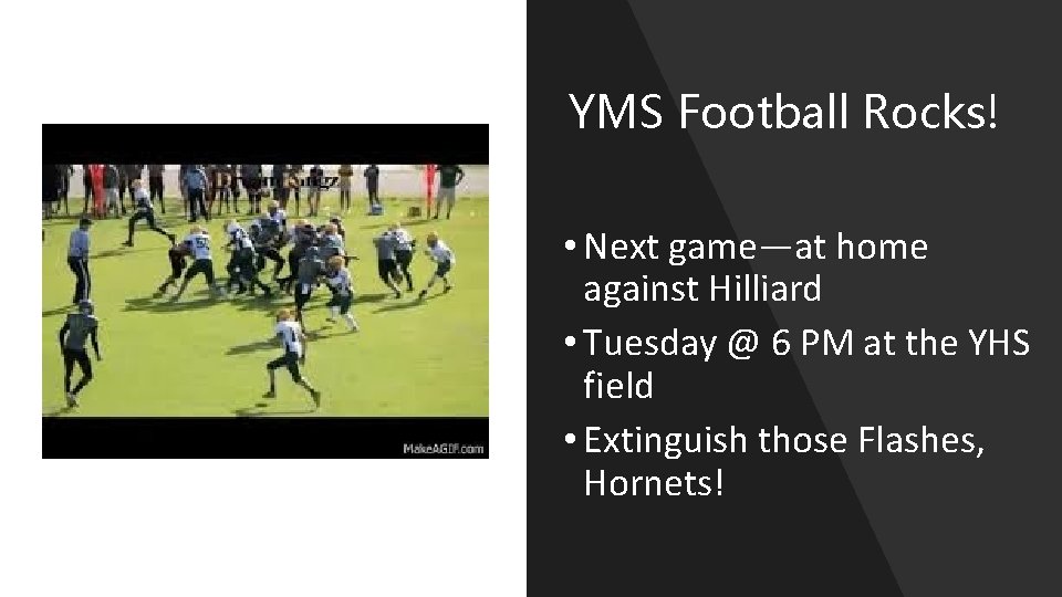 YMS Football Rocks! • Next game—at home against Hilliard • Tuesday @ 6 PM