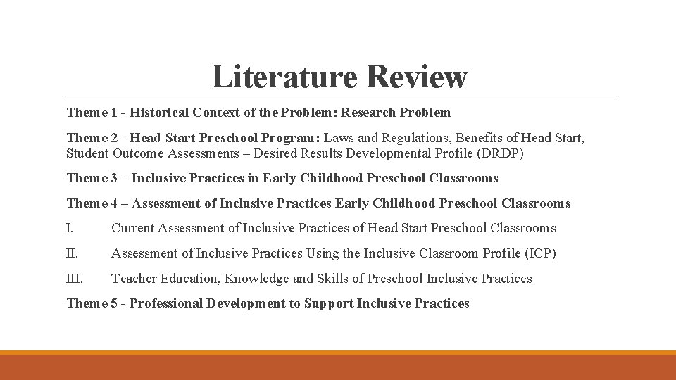 Literature Review Theme 1 - Historical Context of the Problem: Research Problem Theme 2
