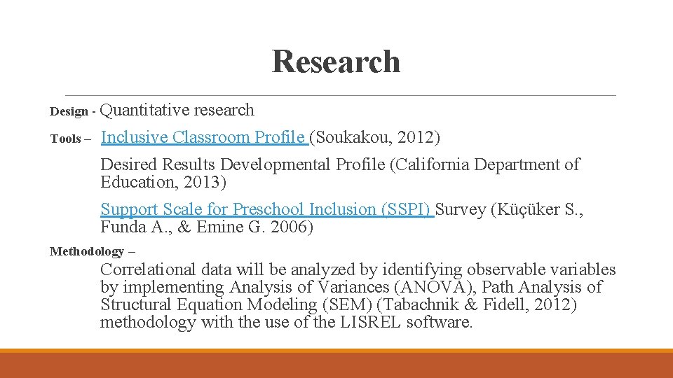 Research Design - Quantitative Tools – research Inclusive Classroom Profile (Soukakou, 2012) Desired Results