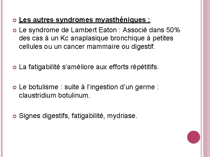 Les autres syndromes myasthéniques : Le syndrome de Lambert Eaton : Associé dans 50%