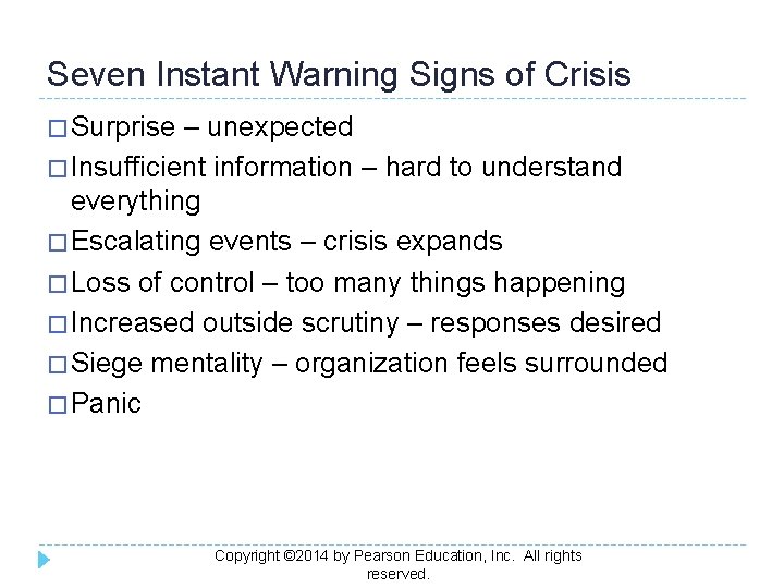 Seven Instant Warning Signs of Crisis � Surprise – unexpected � Insufficient information –