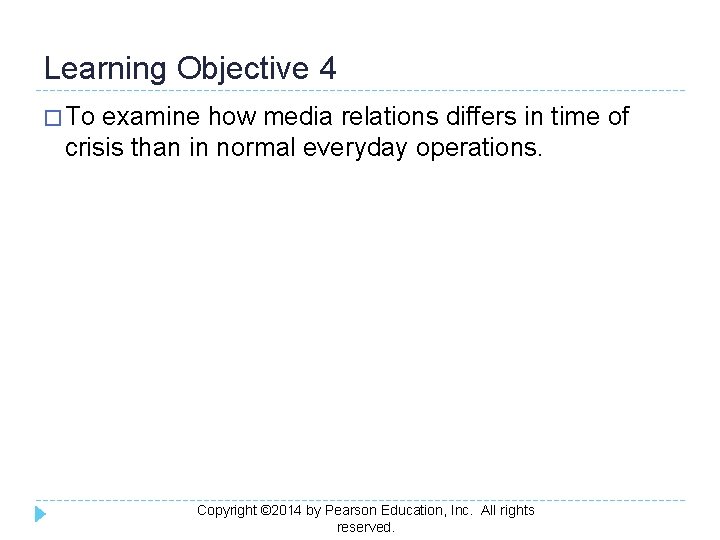 Learning Objective 4 � To examine how media relations differs in time of crisis