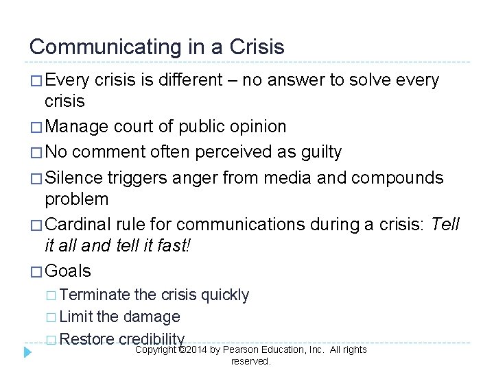 Communicating in a Crisis � Every crisis is different – no answer to solve