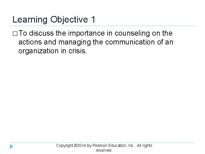 Learning Objective 1 � To discuss the importance in counseling on the actions and