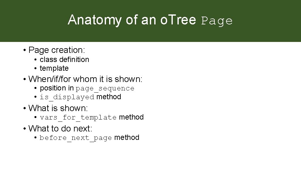 Anatomy of an o. Tree Page • Page creation: • class definition • template