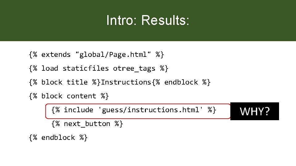 Intro: Results: {% extends "global/Page. html" %} {% load staticfiles otree_tags %} {% block