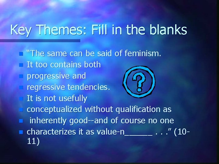Key Themes: Fill in the blanks n n n n “The same can be Key Themes: Fill in the blanks n n n n “The same can be