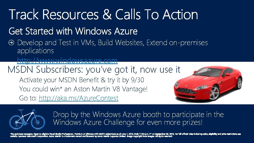 Develop and Test in VMs, Build Websites, Extend on-premises applications http: //www. windowsazure. com