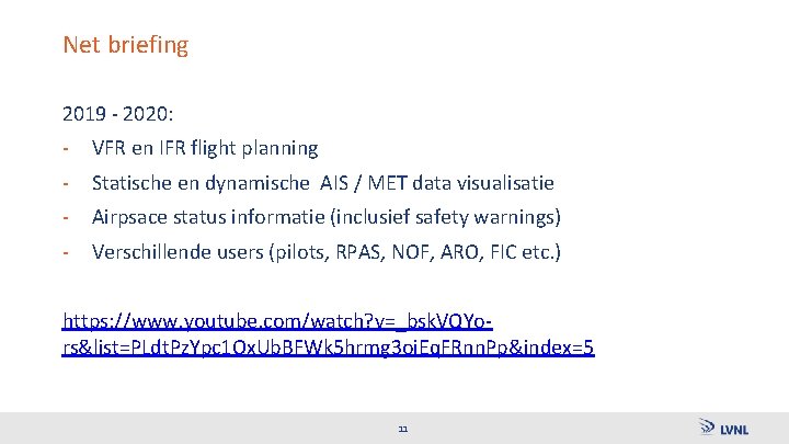 Net briefing 2019 - 2020: - VFR en IFR flight planning - Statische en