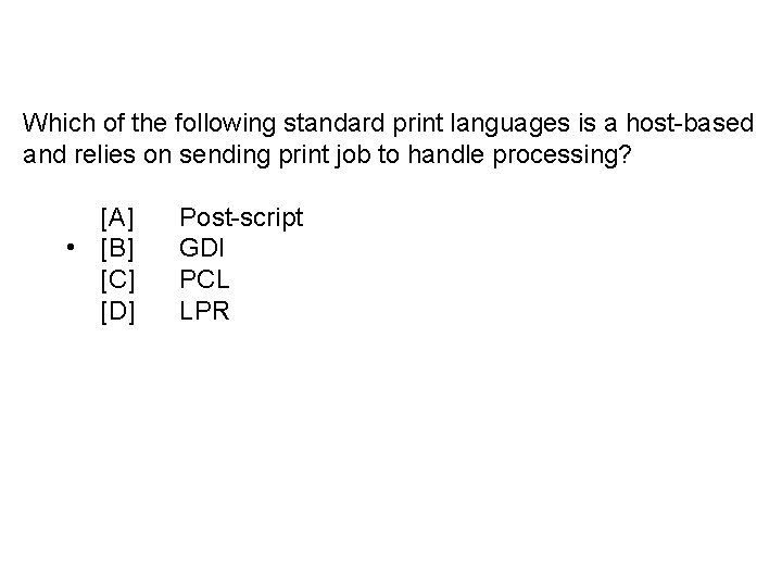 Which of the following standard print languages is a host-based and relies on sending