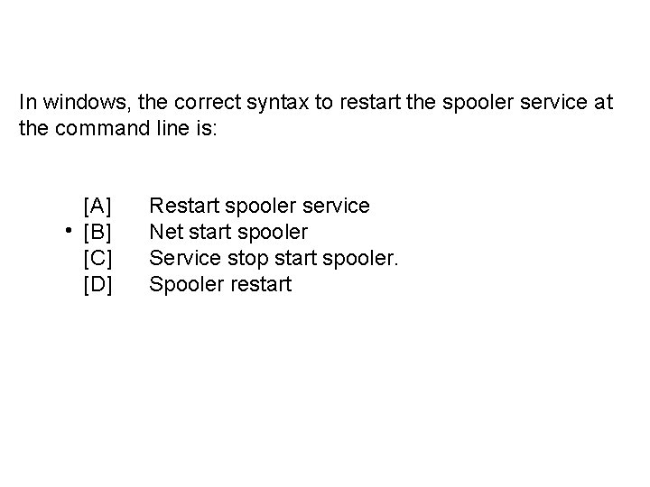 In windows, the correct syntax to restart the spooler service at the command line