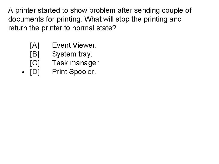 A printer started to show problem after sending couple of documents for printing. What