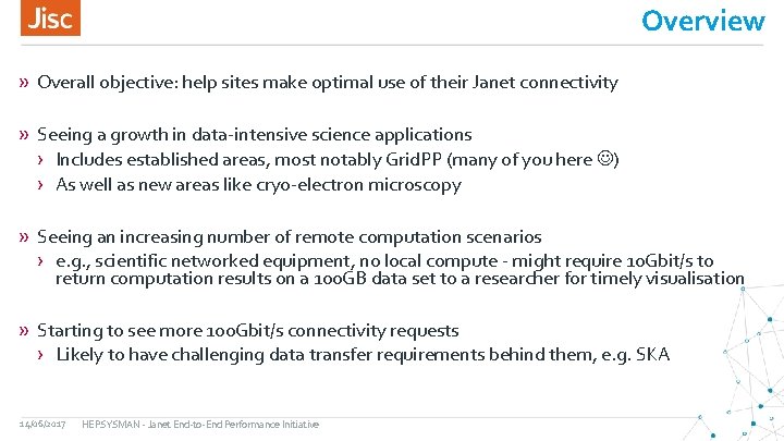 Overview » Overall objective: help sites make optimal use of their Janet connectivity »