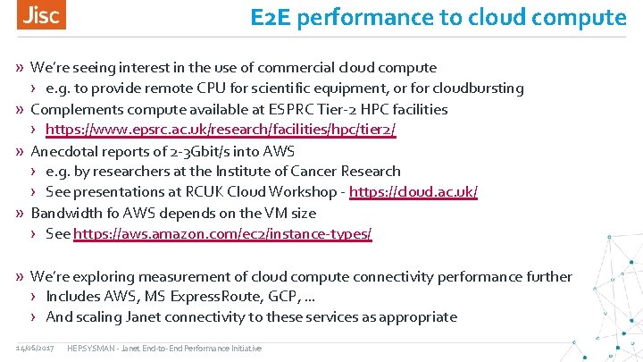 E 2 E performance to cloud compute » We’re seeing interest in the use