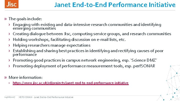 Janet End-to-End Performance Initiative » The goals include: › Engaging with existing and data-intensive