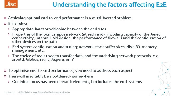 Understanding the factors affecting E 2 E » Achieving optimal end-to-end performance is a