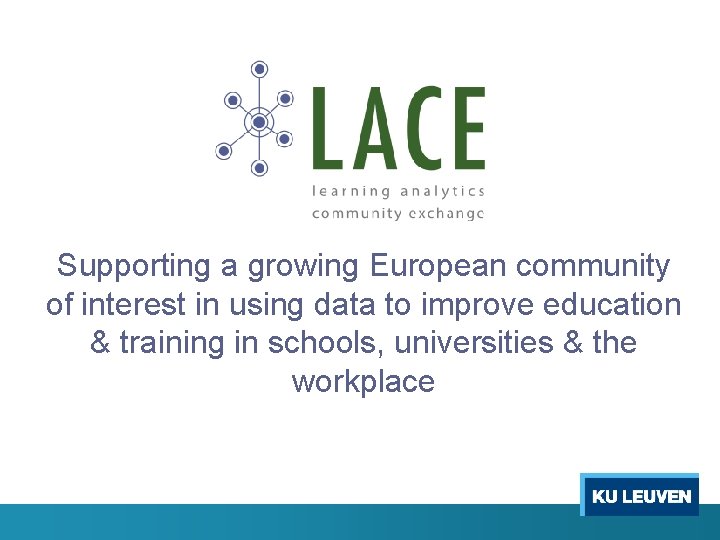 Supporting a growing European community of interest in using data to improve education &