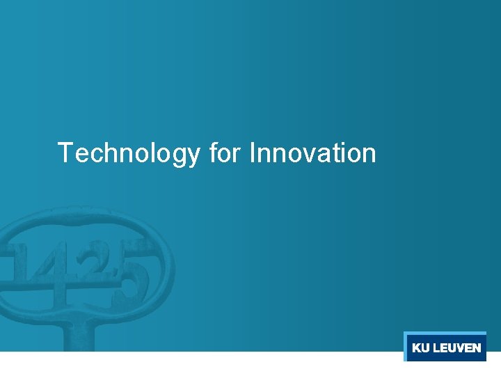 Technology for Innovation 
