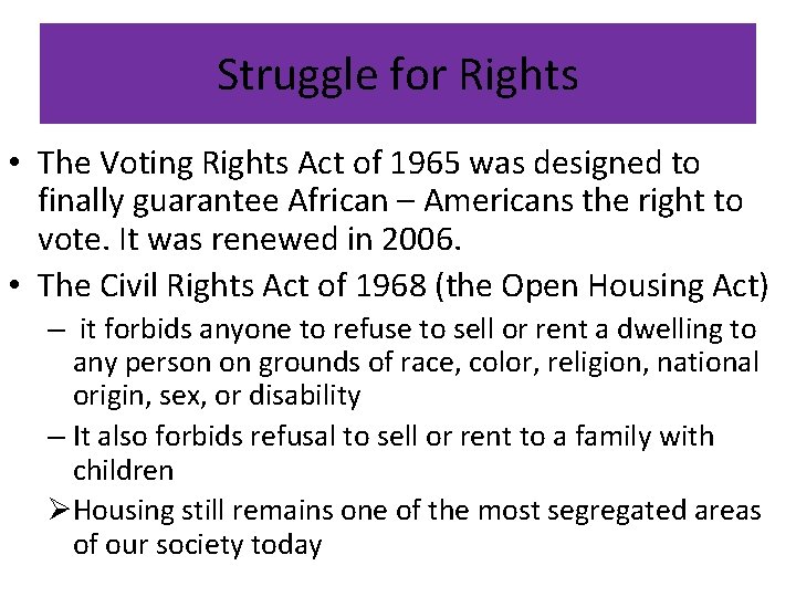Struggle for Rights • The Voting Rights Act of 1965 was designed to finally Struggle for Rights • The Voting Rights Act of 1965 was designed to finally