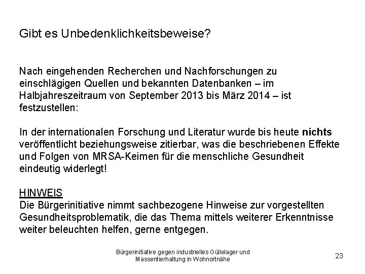 Gibt es Unbedenklichkeitsbeweise? Nach eingehenden Recherchen und Nachforschungen zu einschlägigen Quellen und bekannten Datenbanken