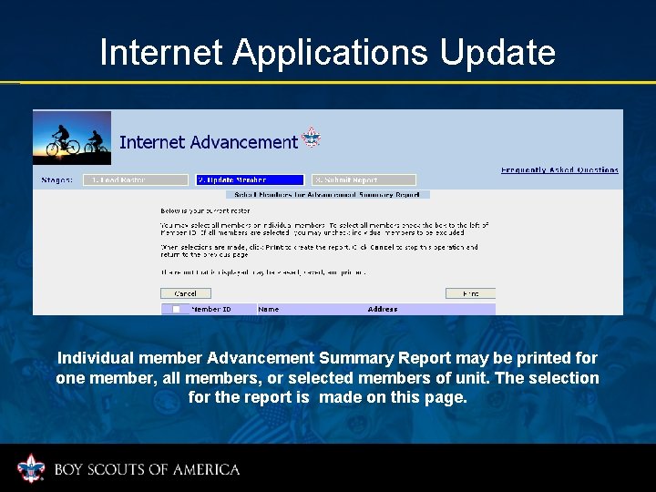 Internet Applications Update Individual member Advancement Summary Report may be printed for one member,