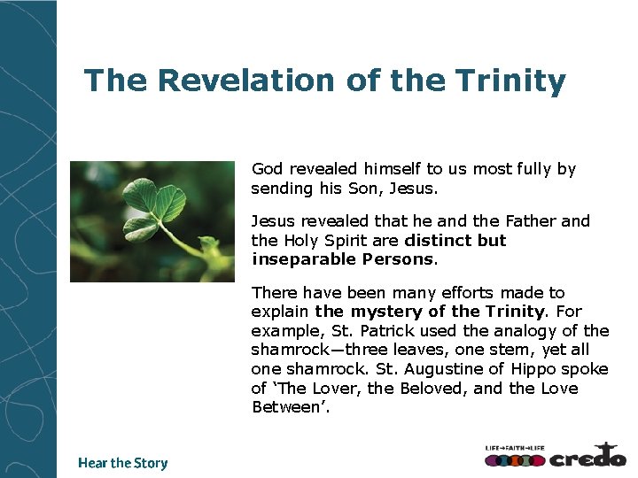 The Revelation of the Trinity God revealed himself to us most fully by sending