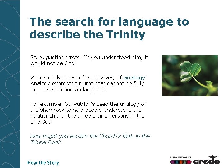 The search for language to describe the Trinity St. Augustine wrote: ‘If you understood